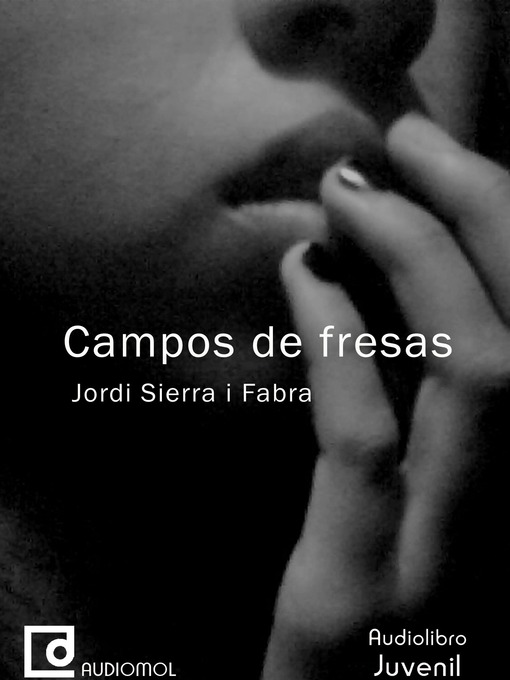 Title details for Campos de fresas by Jordi Sierra i Fabra - Available
